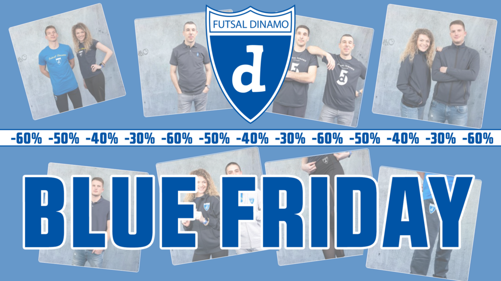 blue friday futsal dinamo